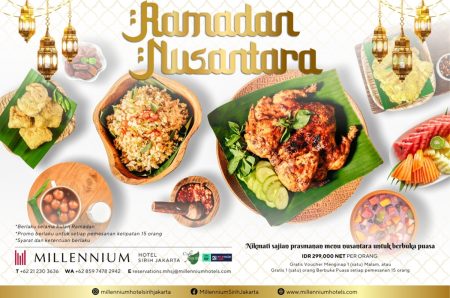 Nikmati Ramadhan Nusantara dan Meninggal Meninggal di Millennium Hotel Sirih Jakarta